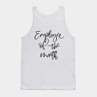 Employee of the month Tank Top